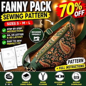 May include: A fanny pack sewing pattern featuring a green fabric with a paisley print, an adjustable green strap, and a zipper closure. The image includes text such as FANNY PACK SEWING PATTERN, S M L sizes, and instructions for A4 and US Letter layouts.