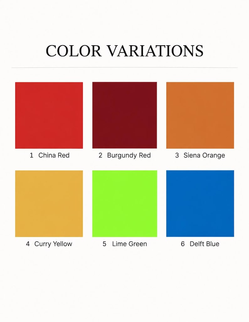 May include: A color chart titled COLOR VARIATIONS displaying six squares labeled: 1 China Red, 2 Burgundy Red, 3 Siena Orange, 4 Curry Yellow, 5 Lime Green, and 6 Delft Blue. Each square represents a distinct solid color swatch.