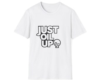 Just Oil Up Shirt, Funny Parody Airport Shirt Swap Tee, Ugly Shirt Exchange Gag Gift, Activist Logo Parody Shirt, Trendy Meme Tee