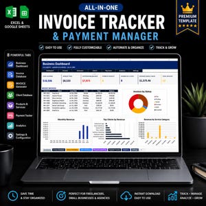 May include: A laptop screen displaying an all-in-one invoice tracker and payment manager template for Excel and Google Sheets. The dashboard features a business summary, recent invoices, a status pie chart, and various revenue bar graphs.
