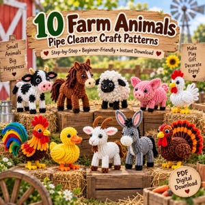 May include: A digital craft pattern guide titled 10 Farm Animals Pipe Cleaner Craft Patterns, featuring ten colorful pipe cleaner animal figures including a cow, horse, sheep, pig, chicken, rooster, duck, goat, donkey, and turkey on hay bales.