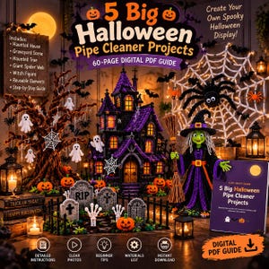 Op de afbeelding: Een 60-pagina tellende digitale PDF-gids getiteld 5 Big Halloween Pipe Cleaner Projects met een spookhuis, een begraafplaats, een spookboom, een gigantisch spinnenweb en een heksenfiguur. De omslag toont tekst en instructiepictogrammen.