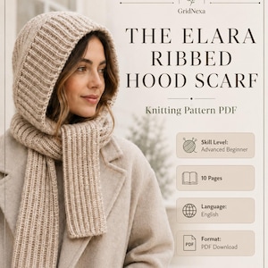 Pode incluir: Um cachecol com capuz em malha canelada bege com pontas longas. O texto diz: GridNexa, THE ELARA RIBBED HOOD SCARF, Knitting Pattern PDF, Skill Level: Advanced Beginner, 10 Pages, Language: English, Format: PDF Download.