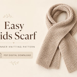 May include: A beige knitted scarf with a garter stitch texture. The text on the left reads: Easy Kids Scarf, BEGINNER KNITTING PATTERN, and PDF DIGITAL DOWNLOAD. The design features a simple loop and two hanging ends of the scarf.