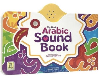 May include: A rectangular sound book titled My First Arabic Sound Book with a die-cut top edge featuring a speaker, a red button with a white arrow pointing to it labeled Press to listen, and colorful Arabic alphabet letters on a white background.