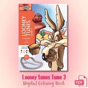 Könnte beinhalten: Ein Looney Tunes Tome 3 Mystery-Malbuch mit Wile E. Coyote auf dem Cover. Das Cover zeigt eine Wüstenlandschaft mit einem Kaktus, einer braunen Kiste und einem Seil. Der Text lautet Looney Tunes Tome 3, Coloriages mystères und Art Thérapie.