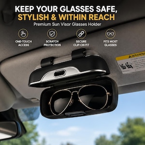 May include: A black and silver car sun visor glasses holder containing gold-rimmed aviator sunglasses. The text reads: KEEP YOUR GLASSES SAFE, STYLISH & WITHIN REACH, Premium Sun Visor Glasses Holder, ONE-TOUCH ACCESS, SCRATCH PROTECTION, SECURE CLIP-ON FIT, FITS MOST GLASSES.