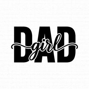 Op de afbeelding: Een grafisch ontwerp met het woord DAD in grote, vette, zwarte hoofdletters. Over het midden van het woord DAD staat het woord girl geschreven in een wit, cursief lettertype in handschriftstijl met een zwarte omlijning op een witte achtergrond.