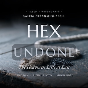 May include: A dark wooden surface features a coiled beige rope and a small pile of black salt. Text reads: SALEM WITCHCRAFT, SALEM CLEANSING SPELL, HEX UNDONE, The Heaviness Lifts at Last, SAME DAY, RITUAL PHOTO, MOON NOTE. The aesthetic is moody and dark.