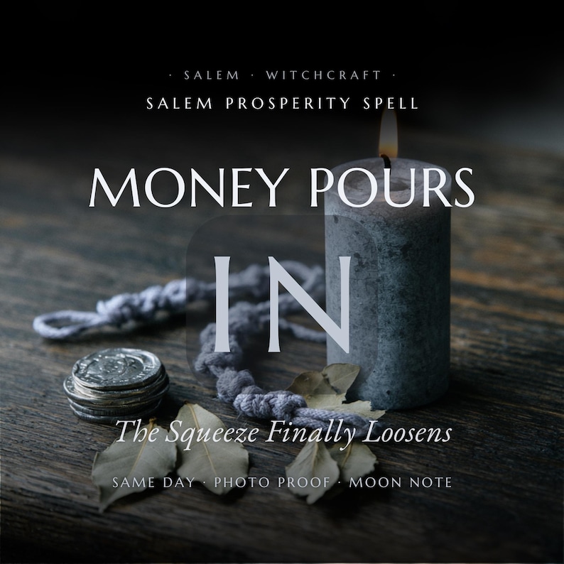 May include: A gray pillar candle with a lit wick, a stack of silver coins, and dried bay leaves. Text reads: SALEM WITCHCRAFT SALEM PROSPERITY SPELL MONEY POURS IN The Squeeze Finally Loosens SAME DAY PHOTO PROOF MOON NOTE.