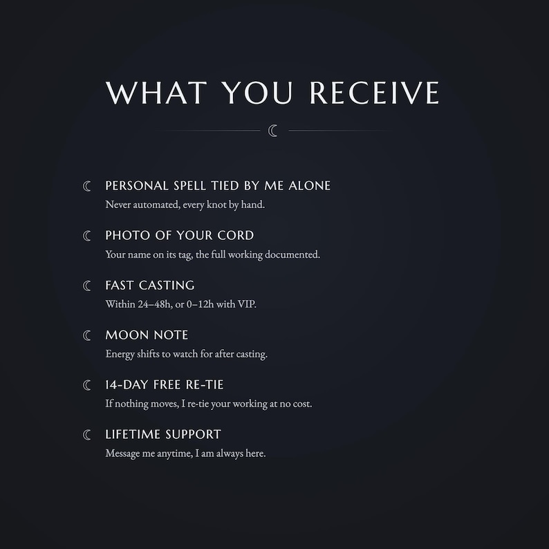 May include: A dark blue informational graphic with white text titled WHAT YOU RECEIVE. It lists services including a personal spell tied by hand, a photo of the cord, fast casting within 24-48 hours, a moon note, a 14-day free re-tie, and lifetime support.