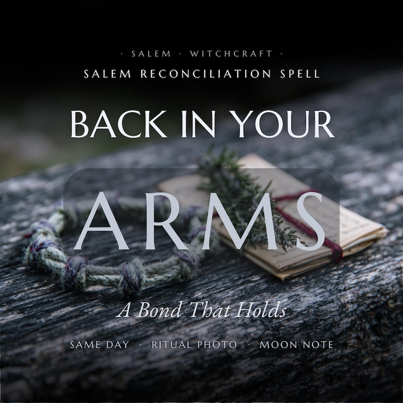 May include: A knotted gray rope bracelet and a small stack of paper tied with dark red string, topped with a sprig of green rosemary. Text reads: SALEM WITCHCRAFT, SALEM RECONCILIATION SPELL, BACK IN YOUR ARMS, A Bond That Holds, SAME DAY, RITUAL PHOTO, MOON NOTE.