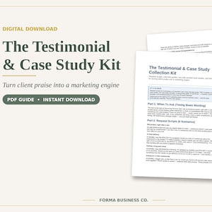 Può includere: Un download digitale intitolato The Testimonial & Case Study Kit, che presenta una guida in PDF con sezioni di testo tra cui At A Glance, Part 1: When To Ask e Part 2: Request Scripts, presentata su fogli di carta bianca.