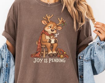 Joy Is Pending Christmas Reindeer Shirt, Funny Holiday Humor