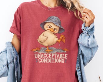 Unacceptable Conditions Duck Shirt, Funny Grumpy Duckling Humor