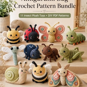 May include: A collection of 11 crocheted insect plush toys including a bee, ladybug, butterfly, caterpillar, dragonfly, beetle, ant, grasshopper, snail, and moth. The text reads Amigurumi Bug Crochet Pattern Bundle and 11 Insect Plush Toys DIY PDF Patterns.