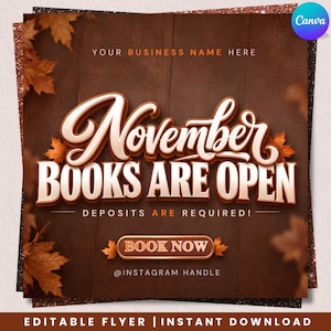 Può includere: Un modello di volantino digitale quadrato con uno sfondo a venature di legno marrone scuro e foglie d'acero autunnali. Il testo recita: YOUR BUSINESS NAME HERE, November BOOKS ARE OPEN, DEPOSITS ARE REQUIRED!, BOOK NOW e @INSTAGRAM HANDLE.