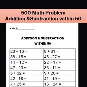 Puede incluir: Una hoja de ejercicios de matemáticas blanca titulada 500 Math Problem Addition & Subtraction within 50. La página incluye una línea para el nombre y una tabla de dos columnas con varias ecuaciones de suma y resta con números hasta 50.