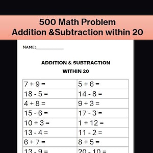 May include: A white maths worksheet titled 500 Math Problem Addition & Subtraction within 20. The page features a name line and two columns of black printed equations, including 7+9, 18-5, 4+8, 15-6, 10+3, 13-4, 6+7, 13-9, 2+10, 16-7, 5+6, 14-8, 9+3, 17-3, 1+12, 11-2, 8+5, 20-10, 3+11, and 12-5.