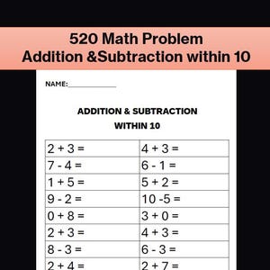Op de afbeelding: Een wit educatief werkblad met de titel 520 Math Problem Addition & Subtraction within 10. De pagina bevat een naamregel en een tabel met twee kolommen met rekenkundige vergelijkingen voor optellen en aftrekken tot en met tien.