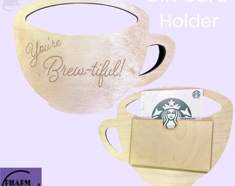 You're Brew-tiful Coffee Cup Gift Card Holder SVG, Laser Cut File (Digital Download)