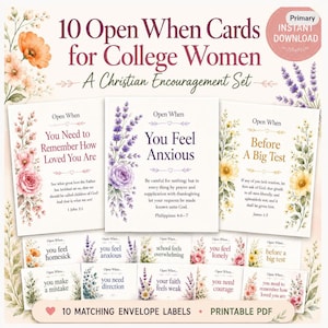 May include: A set of 10 printable cards titled 10 Open When Cards for College Women A Christian Encouragement Set. The cards feature floral illustrations and text including You Need to Remember How Loved You Are, You Feel Anxious, and Before A Big Test.