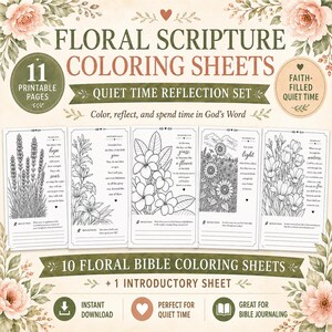 May include: A set of 11 printable floral scripture coloring sheets featuring black and white line art illustrations of flowers paired with Bible verses and reflection prompts. The design includes decorative botanical borders and text.