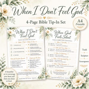 May include: A 4-page Bible tip-in set featuring floral illustrations and text titled When I Don't Feel God and When God Feels Silent. The pages include lists of scriptures, prayers, and reminders for spiritual encouragement in an A4 printable format.