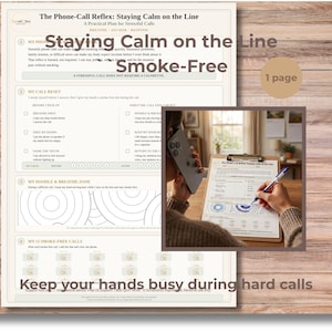 May include: A printable worksheet titled The Phone-Call Reflex: Staying Calm on the Line, featuring sections for call resets, doodle zones, and tracking smoke-free calls. The document includes checkboxes, circular patterns, and text prompts.