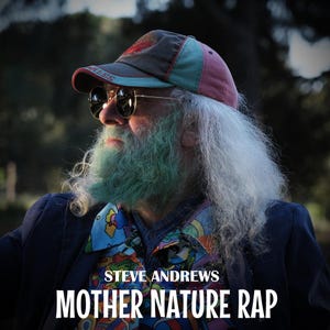 Mother Nature Rap to piosenka rapowo-hiphopowa o tematyce ekologicznej autorstwa Steve’a Andrewsa