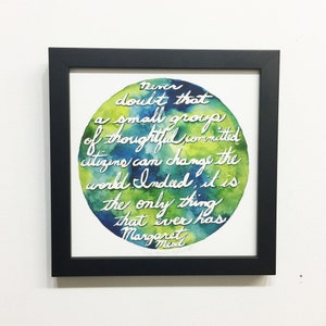 Margaret Mead - Art Print Quote - Framed - Change the World
