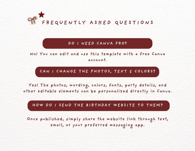 May include: A digital template information graphic titled FREQUENTLY ASKED QUESTIONS with a small bow and star icon. It contains three dark red rounded bars with white text asking about Canva Pro, editing photos and text, and sharing the website link.
