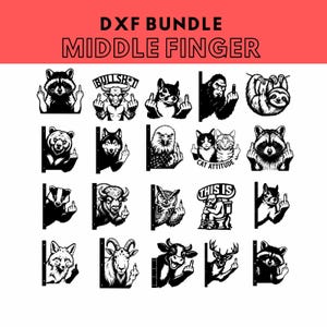 May include: A digital DXF bundle featuring black and white graphic illustrations of various animals, including raccoons, a bull, a squirrel, a sloth, a bear, a wolf, an eagle, cats, a badger, a bison, an owl, a goat, a cow, and a deer, all gesturing with a middle finger. The text reads DXF BUNDLE MIDDLE FINGER.