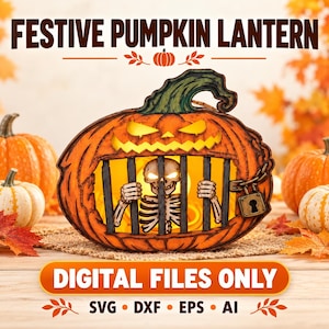 May include: A decorative pumpkin lantern design featuring a carved orange pumpkin with a green stem, containing a skeleton behind black bars with a padlock. The text reads FESTIVE PUMPKIN LANTERN and DIGITAL FILES ONLY SVG DXF EPS AI.