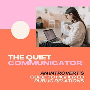 Può includere: Una copertina di libro intitolata The Quiet Communicator: An Introvert's Guide to Higher Ed Public Relations di Lorraine U. Martinelle. La copertina presenta uno schema di colori rosa e arancione con un cerchio bianco e una fotografia di una persona che usa un computer portatile.