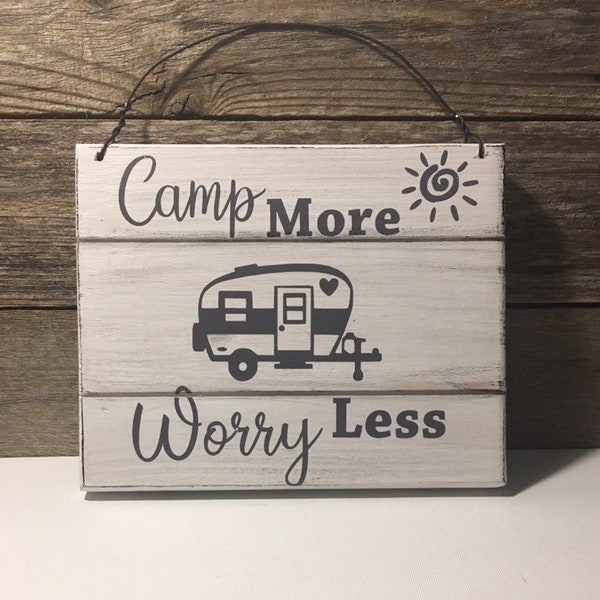 Camp more Worry less Painted wood farmhouse sign ready to ship Camping camper
