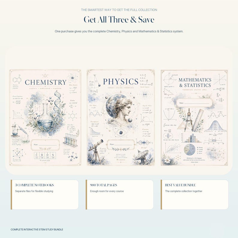 May include: A bundle of three study notebooks titled Chemistry, Physics, and Mathematics & Statistics. Each cover features scientific illustrations, diagrams, and formulas in blue and cream tones. Text includes Get All Three & Save, 3 Complete Notebooks, 900 Total Pages, Best Value Bundle, and Complete Interactive STEM Study Bundle.