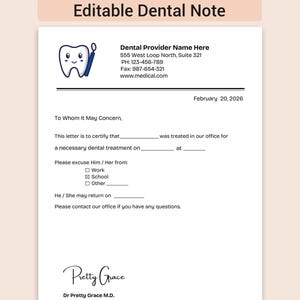 May include: An editable dental note template featuring a cartoon tooth icon, placeholder text for provider details, a formal letter body with blanks for patient information, checkboxes for excuse categories, and a signature line for Dr. Pretty Grace M.D.