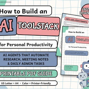Può includere: Una guida PDF stampabile intitolata How to Build an AI Toolstack for Personal Productivity. Il documento presenta uno sfondo a griglia, caselle di testo color pastello e illustrazioni di robot. Include sezioni su agenti IA, note di riunione e attività amministrative, disponibile nei formati US Letter e A4.