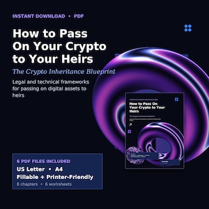 May include: A digital document titled How to Pass On Your Crypto to Your Heirs: The Crypto Inheritance Blueprint. The design features a dark background with a large, abstract purple and black torus shape. It includes 6 PDF files, US Letter and A4.