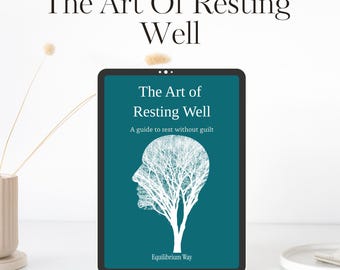 Rest Without Guilt Guide & Self Reflection Ebook, The Art of Resting Well, Digital Stress Relief PDF for Burnout Recovery