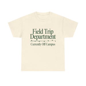 Homeschool Field Trip Shirt, Co-op Group Tee, Currently Off Campus Shirt
