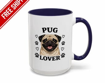 Pug Lover Mug, Cute Pug Coffee Cup, Dog Mom Gift, Dog Dad Mug, Pug Gift, Ceramic Coffee Mug 11oz 15oz, Pet Lover Present