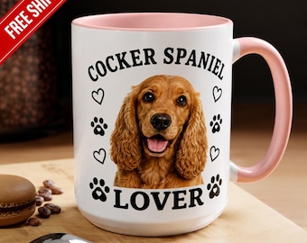 Cocker Spaniel Lover Mug | Tea & Coffee Cup 11oz or 15oz