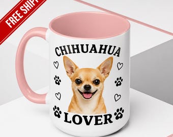 Chihuahua Lover Mug | Accent Coffee Mug 11oz or 15oz