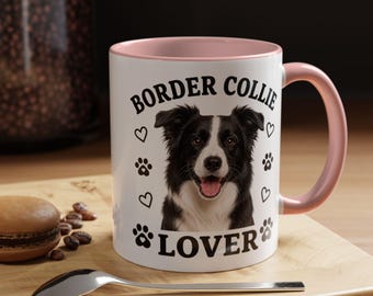 Border Collie Lover Mug | Coffee & Tea Cup 11oz or 15oz