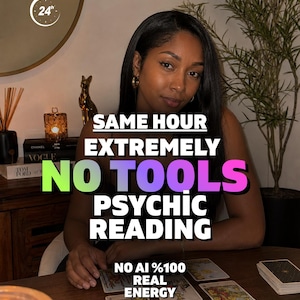 May include: A psychic reading service advertisement featuring text that reads SAME HOUR EXTREMELY NO TOOLS PSYCHIC READING and NO AI 100% REAL ENERGY. The image displays a person sitting at a wooden table with several tarot cards laid out in front of them.
