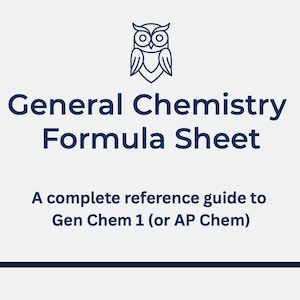 Puede incluir: Un documento blanco titulado General Chemistry Formula Sheet con un icono de búho azul oscuro en la parte superior. El texto dice A complete reference guide to Gen Chem 1 (or AP Chem) en azul oscuro, con una línea horizontal azul oscuro abajo.