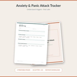May include: A printable Anxiety & Panic Attack Tracker document featuring an Episode Log with sections for triggers, physical symptoms, thoughts, and coping mechanisms. The layout includes checkboxes and lines for notes, with a clean, professional design.