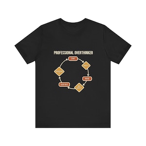 Professional Overthinker Shirt, Funny Flowchart Anxiety Tee